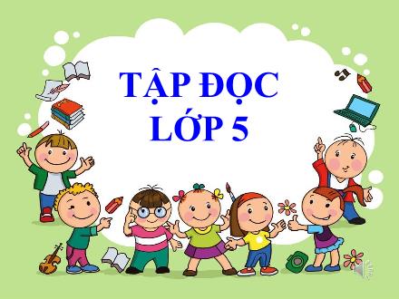 Bài giảng Tiếng Việt 5 (Tập đọc) - Tuần 25 - Cửa sông