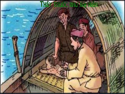 Bài giảng Tiếng Việt 5 - Tuần 16 - Thầy thuốc như mẹ hiền