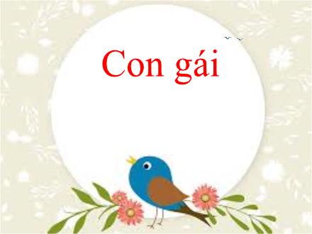 Bài giảng Tiếng Việt 5 - Tuần 29 - Con gái