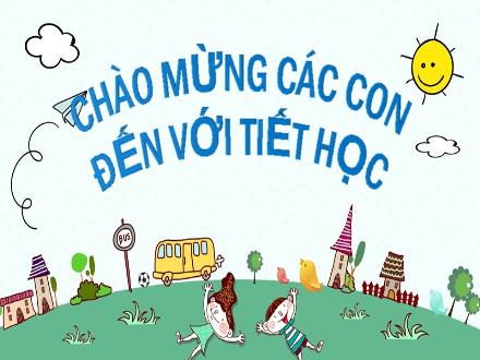 Bài giảng Tiếng Việt Lớp 1 (Học vần) sách Vì sự bình đẳng và dân chủ trong giáo dục - Bài 81: Âu, ây