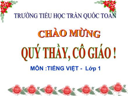 Bài giảng Tiếng Việt Lớp 1(Tập đọc) sách Kết nối tri thức - Bài: Giải thưởng tình bạn - Năm học 2020-2021 - Trường Tiểu học Trần Quốc Toản