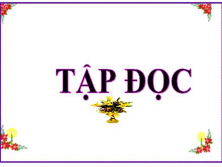 Bài giảng Tiếng Việt Lớp 5 (Tập đọc) - Tuần 3 - Lòng dân