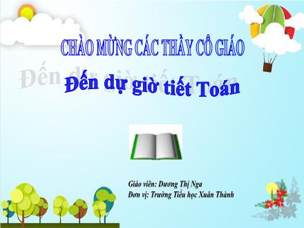 Bài giảng Toán 1 (Vì sự bình đẳng và dân chủ trong giáo dục) - Bài 100: Ôn tập cuối năm