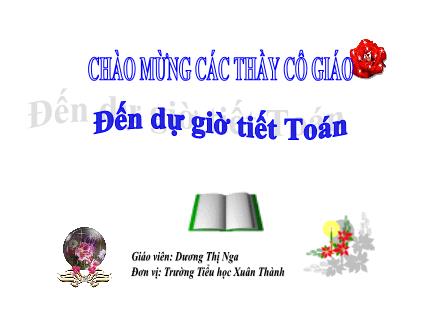 Bài giảng Toán 1 (Vì sự bình đẳng và dân chủ trong giáo dục) - Bài 39: Bảng cộng 5 trong phạm vi 10 - Dương Thị Nga