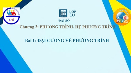 Bài giảng Toán 10 (Đại số) - Chương 3, Bài 1: Đại cương về phương trình (Luyện tập)