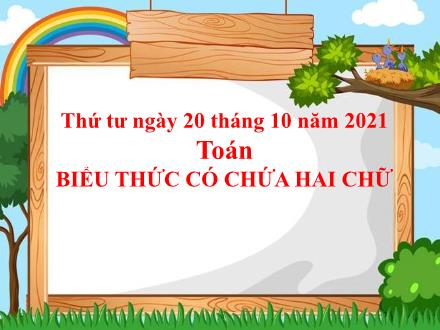Bài giảng Toán 4 - Biểu thức có chưa hai chữ - Năm học 2021-2022
