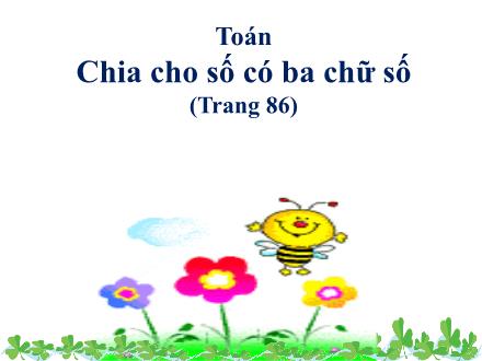 Bài giảng Toán 4 - Chia số có ba chữ số (Trang 86)
