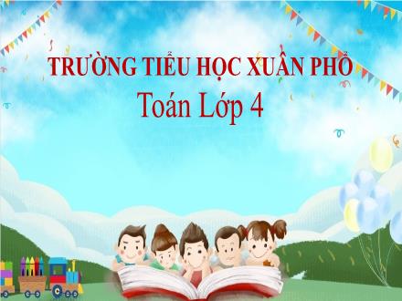 Bài giảng Toán 4 - Hai đường thẳng vuông góc - Trường Tiểu học Xuân Phổ
