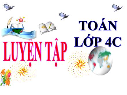 Bài giảng Toán 4 - Luyện tập chung (Trang 153)