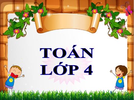 Bài giảng Toán 4 - Tìm số trung bình cộng (Trang 26)