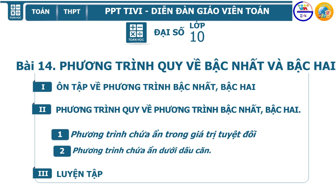 Bài giảng Toán (Đại số) Lớp 10 - Bài 14: Phương trình quy về bậc nhất và bậc hai