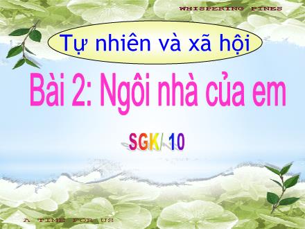 Bài giảng Tự nhiên và Xã hội 1 (Kết nối tri thức) - Bài 2: Ngôi nhà của em