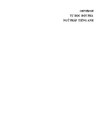 Bài tập thực hành Sinh học Lớp 11 - Bài 17: Hô hấp ở động vật - Trường Trung học phổ thông Mạc Đĩnh Chi Bài tập thực hành - Chuyên đề Tự học đột phá ngữ Pháp Tiếng Anh Lớp 11