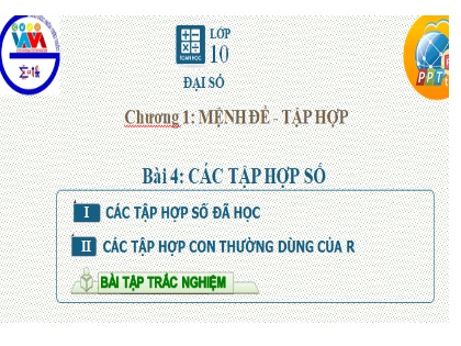 Đề cương ôn tập Toán (Đại số) Lớp 10 - Tuần 4 - Chương 4, Bài 4: Các tập hợp số
